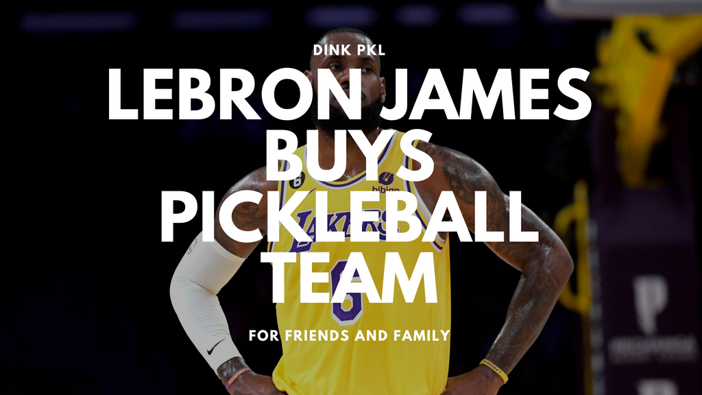 Lebron James Buys Pickleball Team - Is this the End of NBA?